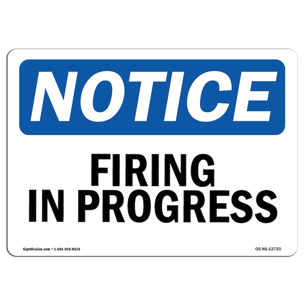 Safety Sign, OSHA Notice, 3.5" Height, Firing In Progress Sign, Landscape, 10PK